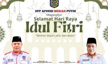 Pengurus DPP APDESI Merah Putih, Ucapkan Selamat Hari Raya Idul Fitri 2026 M/1447 H, Mohon Maaf Lahir Batin