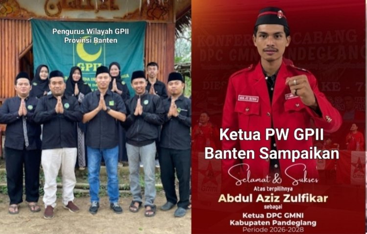 PW GPII Banten Sampaikan Selamat dan Sukses Atas Terpilihnya Abdul Aziz Zulfikar Sebagai Ketua DPC GMNI Pandeglang 2026-2028