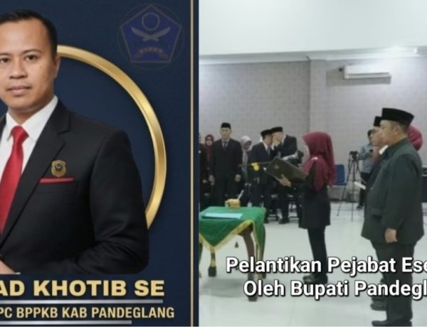 Ketua DPC BPPKB Pandeglang Apresiasi Langkah Bupati Pandeglang Mutasi Ahmad Mursidi