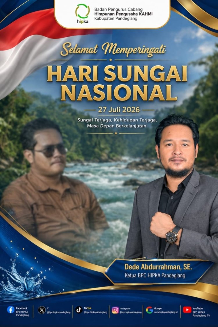 BPC HIPKA Pandeglang, Ucapkan Selamat Hari Sungai Nasional yang Jatuh Pada 27 Juli 2026, Mari Jaga Kelestarian Sungai