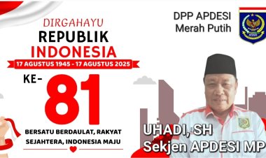 HUT ke-81 RI, Sekjen DPP APDESI Merah Putih, UHADI, SH Serukan Semangat Persatuan dan Indonesia Berdaulat