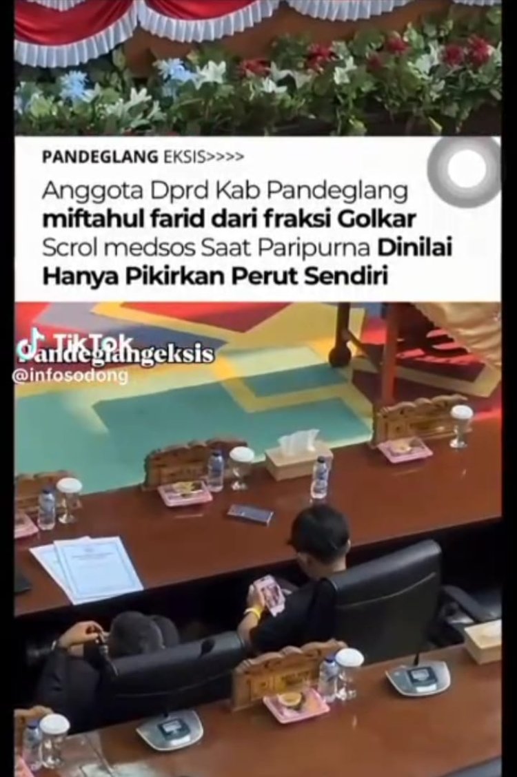 AKSI ANGGOTA DPRD PANDEGLANG MIFTAHUL FARID ASYIK SCROLL GADGET SAAT PARIPURNA MENUAI KRITIK PEDAS AKTIVIS GANJA