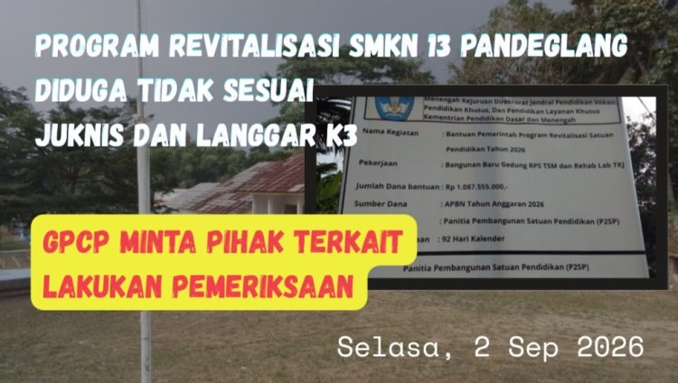 Proyek Revitalisasi SMKN 13 Pandeglang Diduga Langgar Juknis, Aktivis GPCP Minta Dinas Pendidikan Banten Lakukan Audit