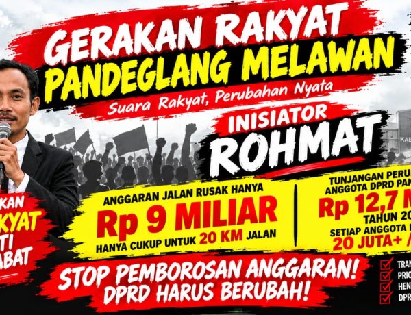 JANGAN DIAM TERHADAP KETIDAKADILAN, GERAKAN RAKYAT PANDEGLANG MELAWAN SERUKAN MASYARAKAT KAWAL APBD