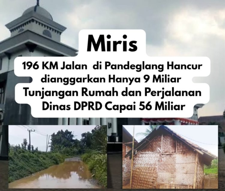 Tunjangan Perumahan dan Perjalanan Dinas DPRD Pandeglang 2026, Bertolak Belakang Dengan Kondisi Jalan, AMIRA dan PERRA Nusantara Akan Lakukan Aksi Unras