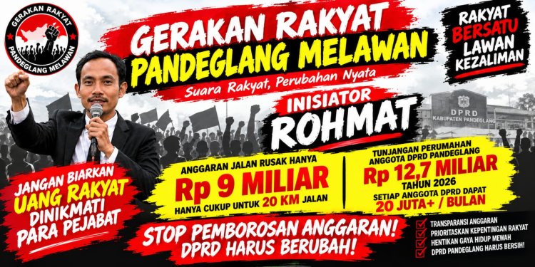 JANGAN DIAM TERHADAP KETIDAKADILAN, GERAKAN RAKYAT PANDEGLANG MELAWAN SERUKAN MASYARAKAT KAWAL APBD